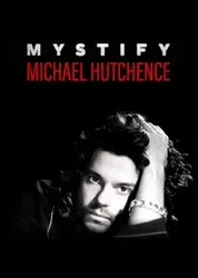 Mystify: Michael Hutchence